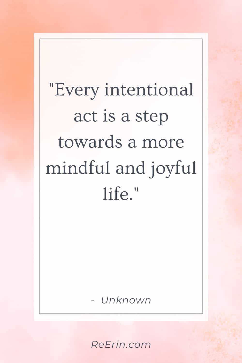 99 INTENTIONAL LIVING QUOTES: CRAFTING A LIFE OF PURPOSE & PRESENCE 18 intentional living quotes